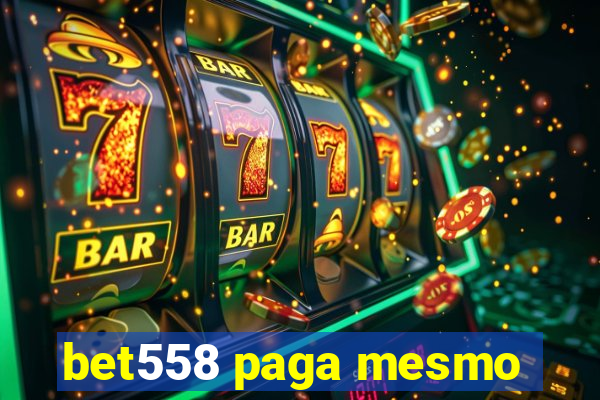 bet558 paga mesmo